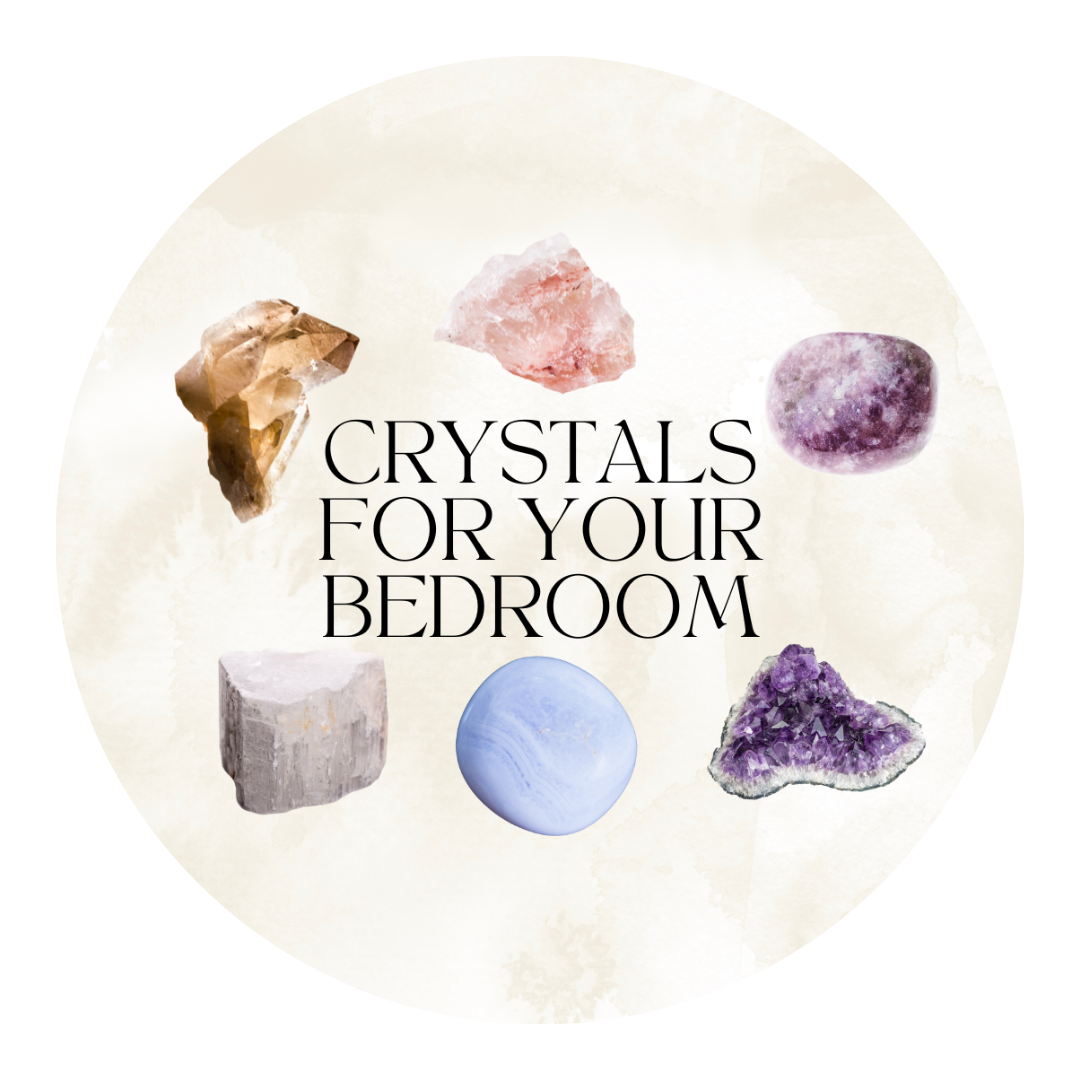 Crystals for your Bedroom