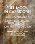 JUNE Full Moon in Capricorn | Online Sacred Circle | Live 8pm Monday 29th June (Replay Available)