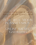 Online Sacred Gathering | Full ‘Blue’ Moon in Sagittarius | 2pm Sunday 31 May (Replay Available after)